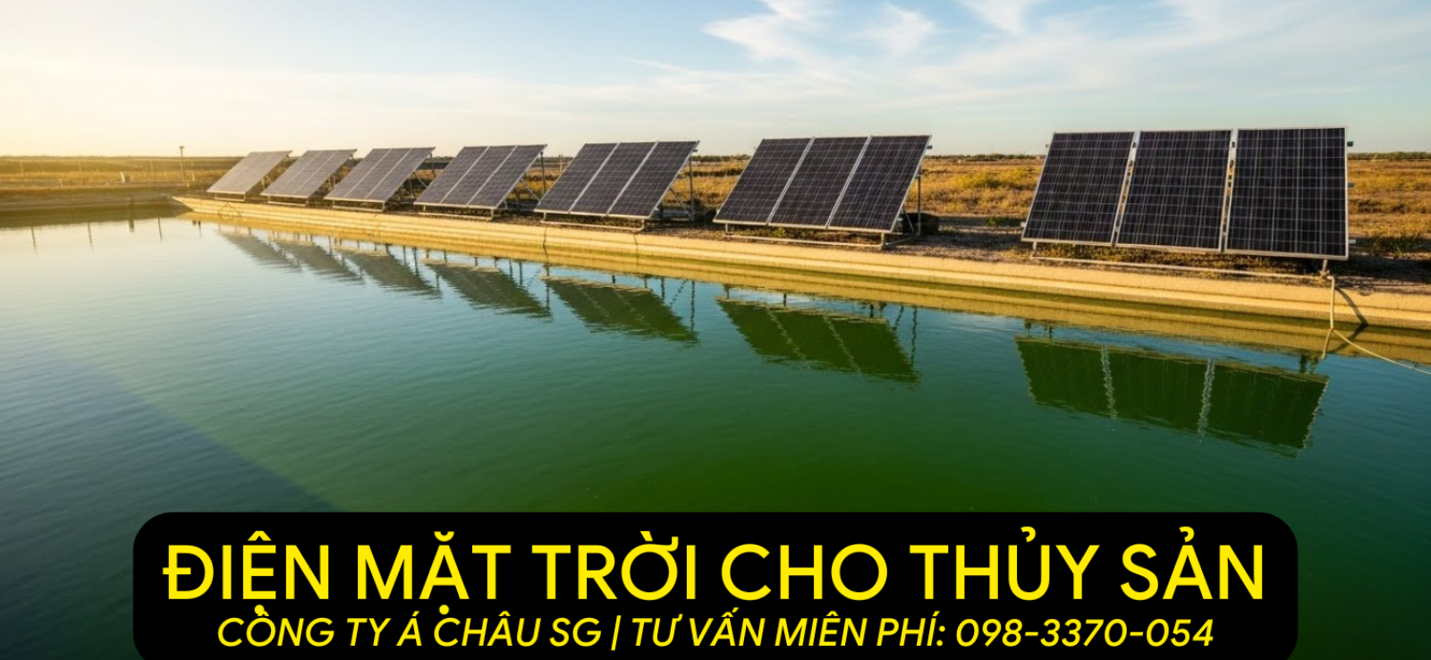 Á CHÂU SG 0983370054 ĐIỆN MẶT TRỜI CHO THỦY SẢN